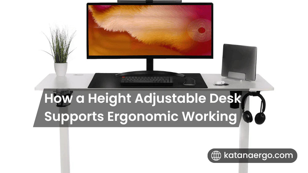 How a Height Adjustable Desk Supports Ergonomic Working