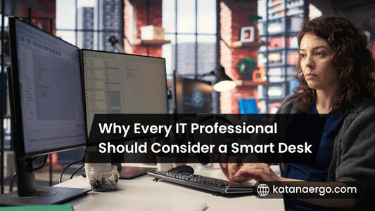 Why Every IT Professional Should Consider a Smart Desk