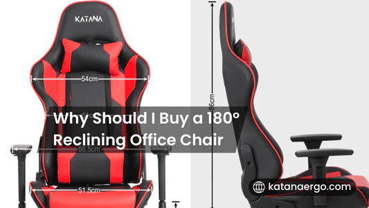 Why Should I Buy a 180° Reclining Office Chair?